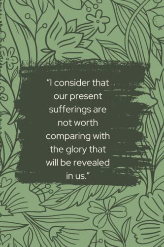 NOTEBOOK: Blank Lined Journal Inspirational Romans 8:18 (Design #8)