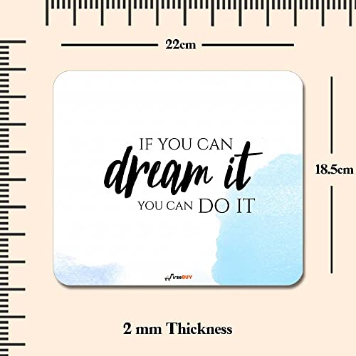 Image of Rectangle Mouse Pad, Anti Slip Rubber If You Can Dream It, You Can Do It Mousepads Desktops Gaming Mouse Mat Customized Designed for Home and Office, 8.6 X 7.08 Inches