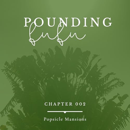 Chapter 002 - Popsicle Mansions Podcast Por  arte de portada