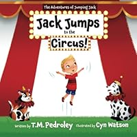The Adventures of Jumping Jack: Jack jumps to the Circus 1737104075 Book Cover