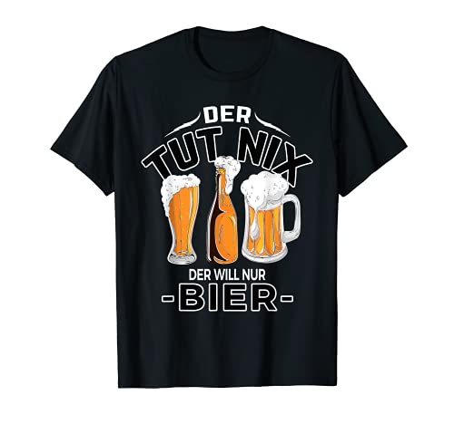 Fête des pères des pères : le tut nix der will nur Bier Suff T-Shirt