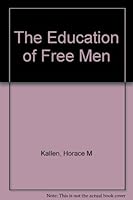 The Education of Free Men B000J51460 Book Cover