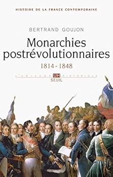 Paperback Monarchies postrévolutionnaires, tome 2 (Histoire de la France contemporaine - 2): 1814-1848 [French] Book