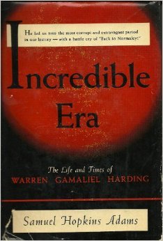 Hardcover Incredible era;: The life and times of Warren Gamaliel Harding, Book