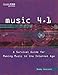Music 4.1: A Survival Guide for Making Music in the Internet Age Second Edition (Music Pro Guides)