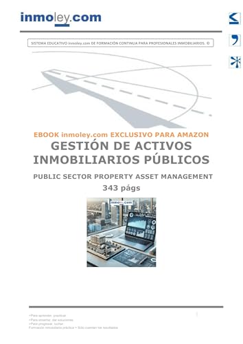 GESTIÓN DE ACTIVOS INMOBILIARIOS PÚBLICOS. PUBLIC SECTOR PROPERTY ASSET MANAGEMENT (Spanish Edition)