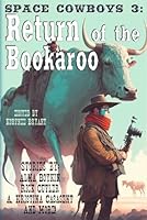 Space Cowboys 3: Return of the Bookaroo (Raconteur Press Anthologies) B0CJXHRB19 Book Cover