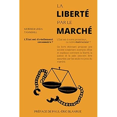 La libert&eacute; par le march&eacute;