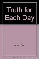 Truth for Each Day B000KNJI7S Book Cover