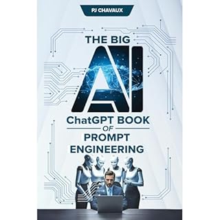 The Big AI ChatGPT Book of Prompt Engineering Audiolibro Por PJ Chavaux arte de portada
