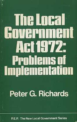 The Local Government Act 1972: Problems of implementation (The New ...