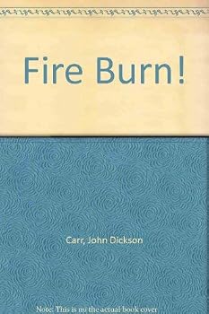 Fire, Burn!