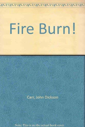 Fire, Burn! [Large Print] 0708946062 Book Cover