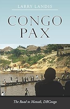 Paperback Congo PAX: The Road to Matadi, DRCongo Book