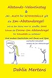  Abstands-Valentinstag & JA!.. AUCH für SCHNEEBÄLLE gilt die 2m-Abstandsregel!: Und andere Geschichten mit Omas und Opas