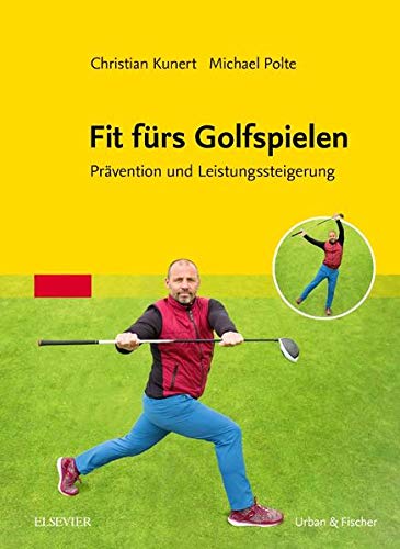 Fit fürs Golfspielen: Prävention und Leistungssteigerung Fit fürs Golfspielen: Prävention und Leistungssteigerung