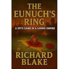 The Eunuch&rsquo;s Ring Audiolibro Por Richard Blake arte de portada
