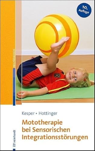 Mototherapie bei Sensorischen Integrationsstörungen: Eine Anleitung zur Praxis