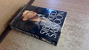 Siegfried Sassoon - The First Complete Biography of One of Our Greatest War Poets Second Impression Edition book cover
