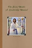 The Jesus Model Leadership Manual