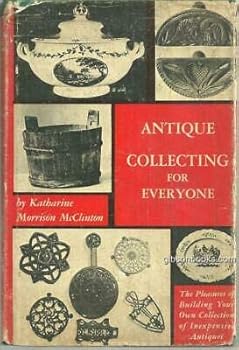 Hardcover Antique Collecting for Everyone by Katherine McClinton 1951 Dust Jacket Illus Book