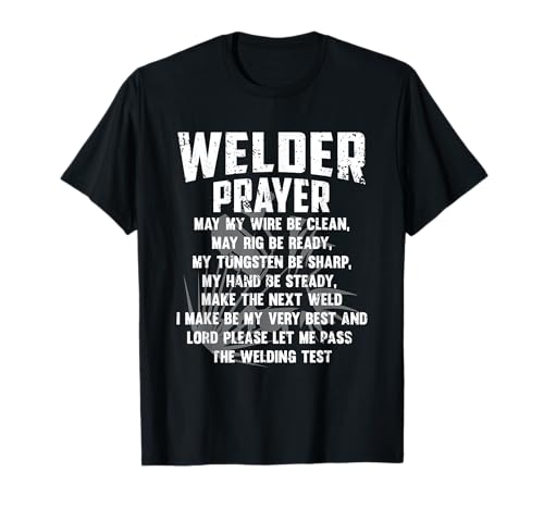 Welder Prayer Welding for Men and Women T-Shirt