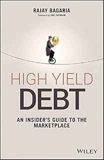High Yield Debt: An Insider's Guide to the Marketplace (Wiley Finance)