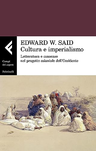 Cultura e imperialismo: Letteratura e consenso nel progetto coloniale dell'Occidente