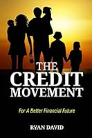 The Credit Movement: For A Better Financial Future 1980828504 Book Cover