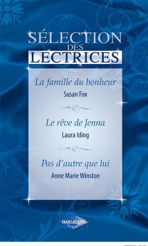 La famille du bonheur - Le rêve de Jenna - Pas d'autre que lui