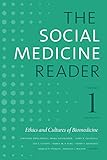 The Social Medicine Reader, Volume I, Third Edition: Ethics and Cultures of Biomedicine