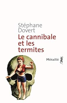 Paperback Le Cannibale et les termites [French] Book