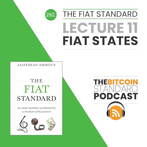 292. The Fiat Standard Lecture 11: Fiat States Podcast Por arte de portada