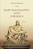Mary Magdalene's Love For Jesus