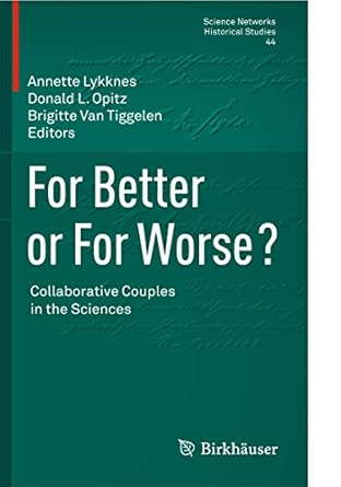 For Better or For Worse? Collaborative Couples in the Sciences: 44 2012th Edition book cover