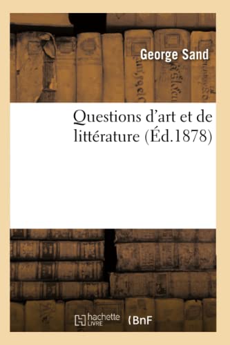Questions d'Art Et de Littérature (Éd.1878) (French Edition)
