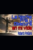 La Noche Fr?a y Obscura en Mi Vida 1090161271 Book Cover