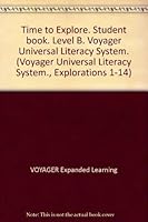 Time to Explore. Student book. Level B. Voyager Universal Literacy System. 1416811427 Book Cover