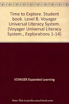Spiral-bound Time to Explore. Student book. Level B. Voyager Universal Literacy System. (Voyager Universal Literacy System., Explorations 1-14) Book