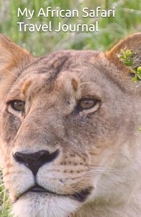 My African Safari Travel Journal