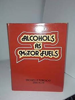 Hardcover Alcohols As Motor Fuels (Progress in Technology Series ; No. 19) Book