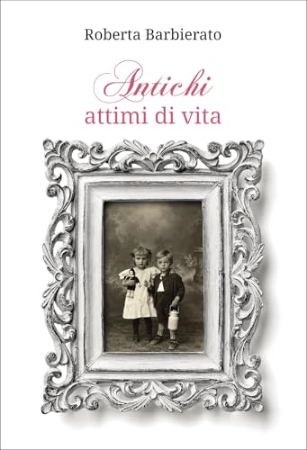 Antichi attimi di vita