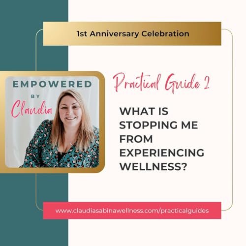 37. Practical Guide 2: What Is Stopping Me from Experiencing Wellness?
