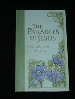 Hardcover The Parables of Jesus: Beautiful Lessons in Living Book