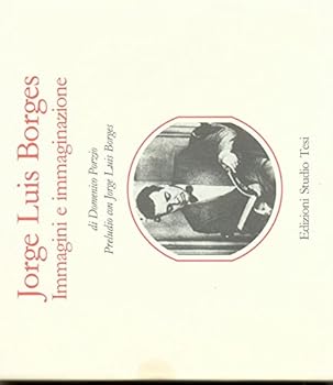 Hardcover Jorge Luis Borges: Immagini e immaginazione (Iconografia) (Italian Edition) [Italian] Book
