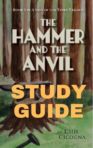 STUDY GUIDE - The Hammer and the Anvil: Book 3 in the A Sign of the Times Trilogy (English Edition)