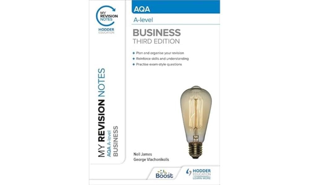 My Revision Notes: AQA A-level Business: Third Edition