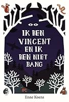 Ik ben Vincent en ik ben niet bang 9024578612 Book Cover
