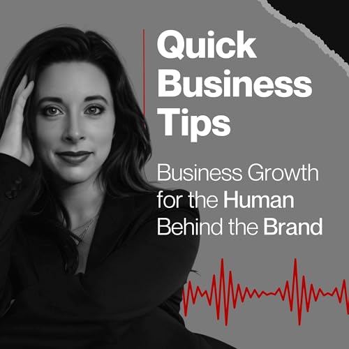 『Quick Business Tips - Business Growth for the Human Behind the Brand』のカバーアート
