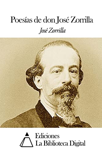 Poesias de don Jose Zorrilla (Spanish Edition)